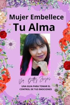 Paperback Mujer Embellece Tu Alma [Spanish] Book