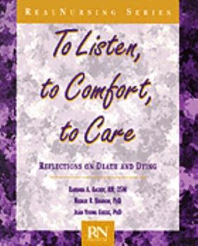 Paperback To Listen, to Comfort, to Care: Reflections on Death and Dying Book