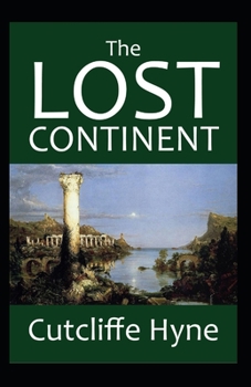 Paperback The Lost Continent: The Story of Atlantis-Original Edition(Annotated) Book