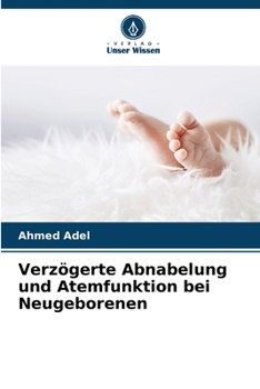 Paperback Verzögerte Abnabelung und Atemfunktion bei Neugeborenen [German] Book