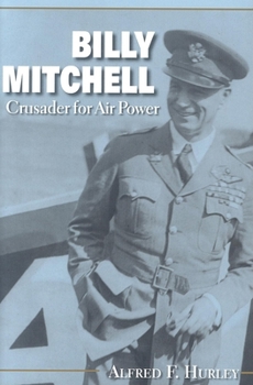 Paperback Billy Mitchell: Crusader for Air Power Book