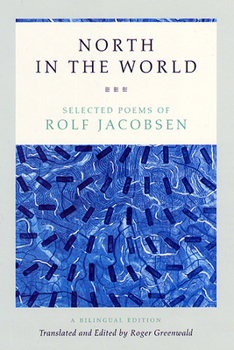 Hardcover North in the World: Selected Poems of Rolf Jacobsen, A Bilingual Edition Book
