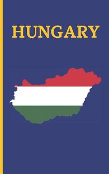 Hungary : Pocket Size Trip Planner & Travel Journal Notebook. Plan Your Next Vacation in Detail to Hungary or Budapest: Packing List, Flights, Bucket List, Hotels & More... 75 Blank Lined Pages Includ
