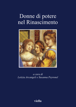Paperback Donne Di Potere Nel Rinascimento [Italian] Book