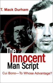 Paperback The Innocent Man Script: Cui Bono-To Whose Advantage? Book