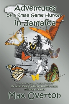 Paperback Adventures of a Small Game Hunter in Jamaica Book