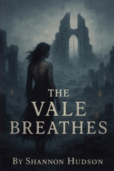 Paperback The Vale Breathes: The Dissonant One Book