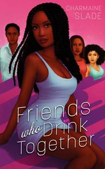 Paperback Friends Who Drink Together Book