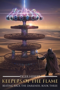 Keepers of the Flame - Book #3 of the Beating Back the Darkness
