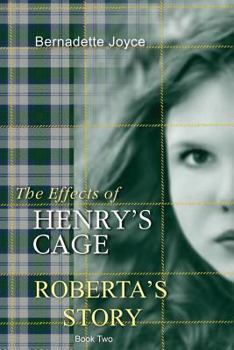 Paperback The effects of Henry's cage.: Roberta's story. Book