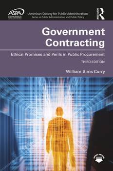 Hardcover Government Contracting: Ethical Promises and Perils in Public Procurement Book