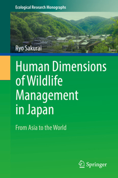 Human Dimensions of Wildlife Management in Japan: From Asia to the World