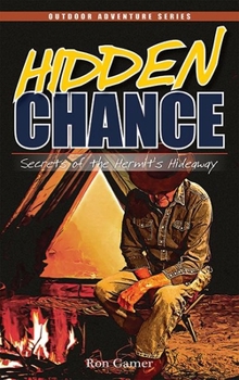 Paperback Hidden Chance: Secrets of the Hermit's Hideaway Book