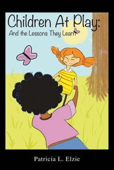 Paperback Children At Play: And The Lessons They Learn Book