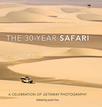 Hardcover The 30-Year Safari: A Celebration of Getaway Photography Book