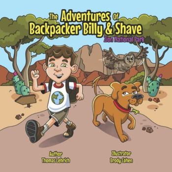 Paperback The Adventures of Backpacker Billy and Shave: Backpacker Billy Visits Spotty the Spotted Owl in Utah Book