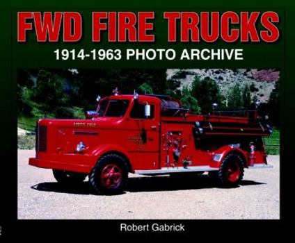 Paperback Fwd Fire Trucks 1914-1963 Photo Archive Book