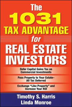 Paperback The 1031 Tax Advantage for Real Estate Investors Book