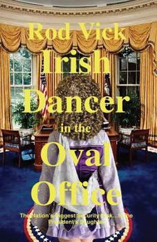 Paperback Irish Dancer in the Oval Office Book