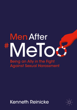 Paperback Men After #Metoo: Being an Ally in the Fight Against Sexual Harassment Book