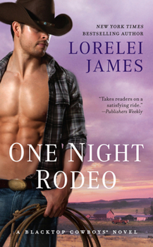 One Night Rodeo - Book #4 of the Blacktop Cowboys