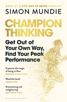 Paperback Bloomsbury Champion Thinking Get Out of Your Own Way, Find Your Peak Performance. Book