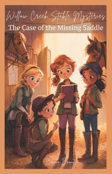 Paperback Willow Creek Stable Mysteries: The Case of the Missing Saddle Book
