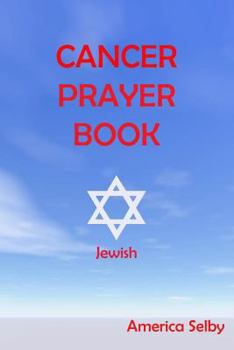 Paperback Cancer Prayer Book Jewish Faith: Jewish Faith Cancer Prayer Book