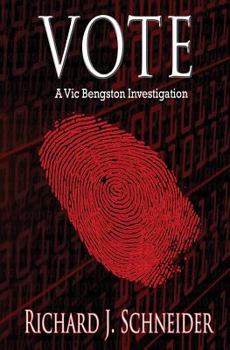 VOTE: A Vic Bengston Investigation - Book #2 of the Vic Bengston Investigation