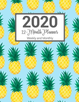 2020 12-Month Planner Weekly & Monthly: Pineapple Pattern With Daily Goals and Meal Planner Blue