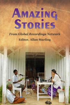 Paperback Amazing Stories: From Global Recordings Network Book