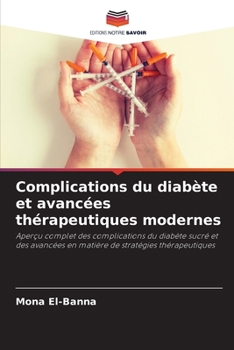 Complications du diabète et avancées thérapeutiques modernes (French Edition)