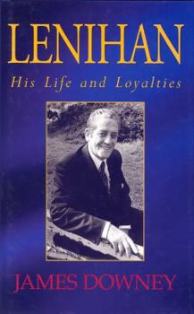 Lenihan: His Life and Loyalties
