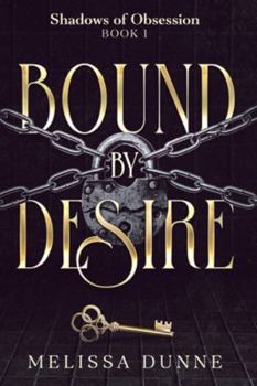 Paperback Bound by Desire: A Dark Psychological Thriller Book