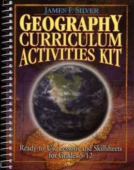 Hardcover Geography Curriculum Activities Kit: Ready-To-Use Lessons and Skillsheets for Grades 5-12 Book