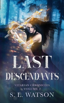 Last Descendants - Book #2 of the Vitarian Chronicles