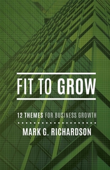 Fit to Grow: 12 Business Themes For Growth