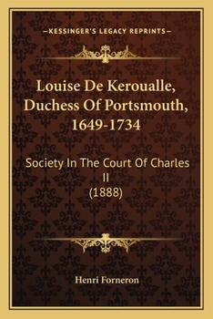 Louise De Keroualle, Duchess of Portsmouth, 1649-1734