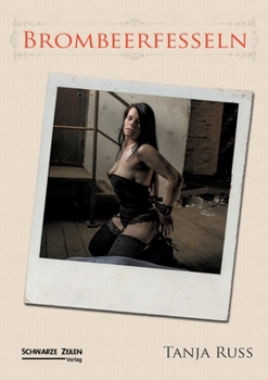 Paperback Brombeerfesseln: Ein BDSM-Liebesroman [German] Book