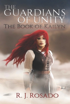 Paperback The Guardians of Unity: The Book of Kailyn Book