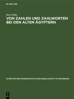 Hardcover Von Zahlen Und Zahlworten Bei Den Alten Ägyptern: Und Was Für Andere Völker Und Sprachen Daraus Zu Lernen Ist. Ein Beitrag Zur Geschichte Von Rechenku [German] Book