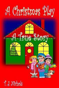 Paperback A Christmas Play: A True Story Book
