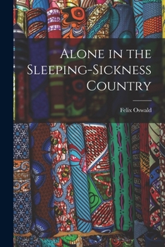 Paperback Alone in the Sleeping-Sickness Country Book