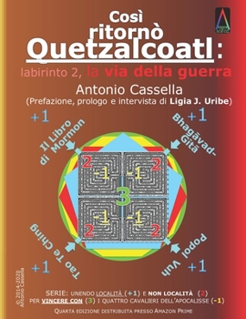 Cos? Ritorn? Quetzalcoatl : Labirinto 2, la Via Della Guerra