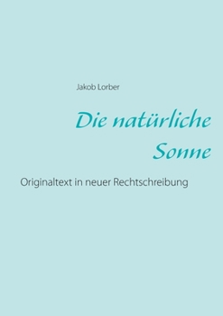 Paperback Die natürliche Sonne: Originaltext in neuer Rechtschreibung [German] Book