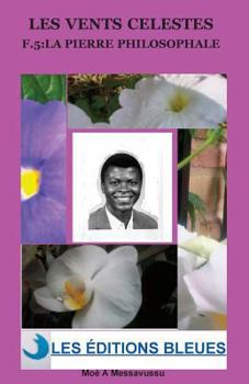 Paperback Les vents célestes (Tome 5): La pierre philosophale [French] Book