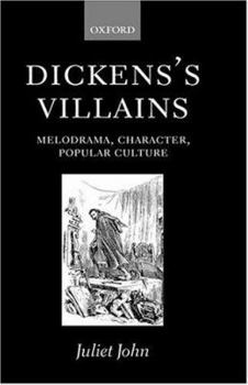 Hardcover Dicken's Villains: Melodrama, Character, Popular Culture Book