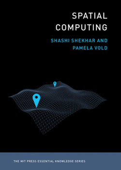 Spatial Computing - Book  of the MIT Press Essential Knowledge