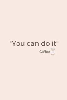 Paperback You Can Do It - Coffee Book