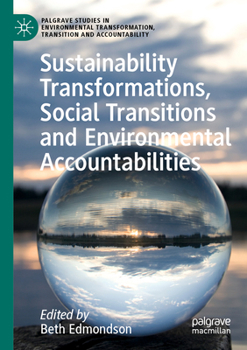 Paperback Sustainability Transformations, Social Transitions and Environmental Accountabilities Book